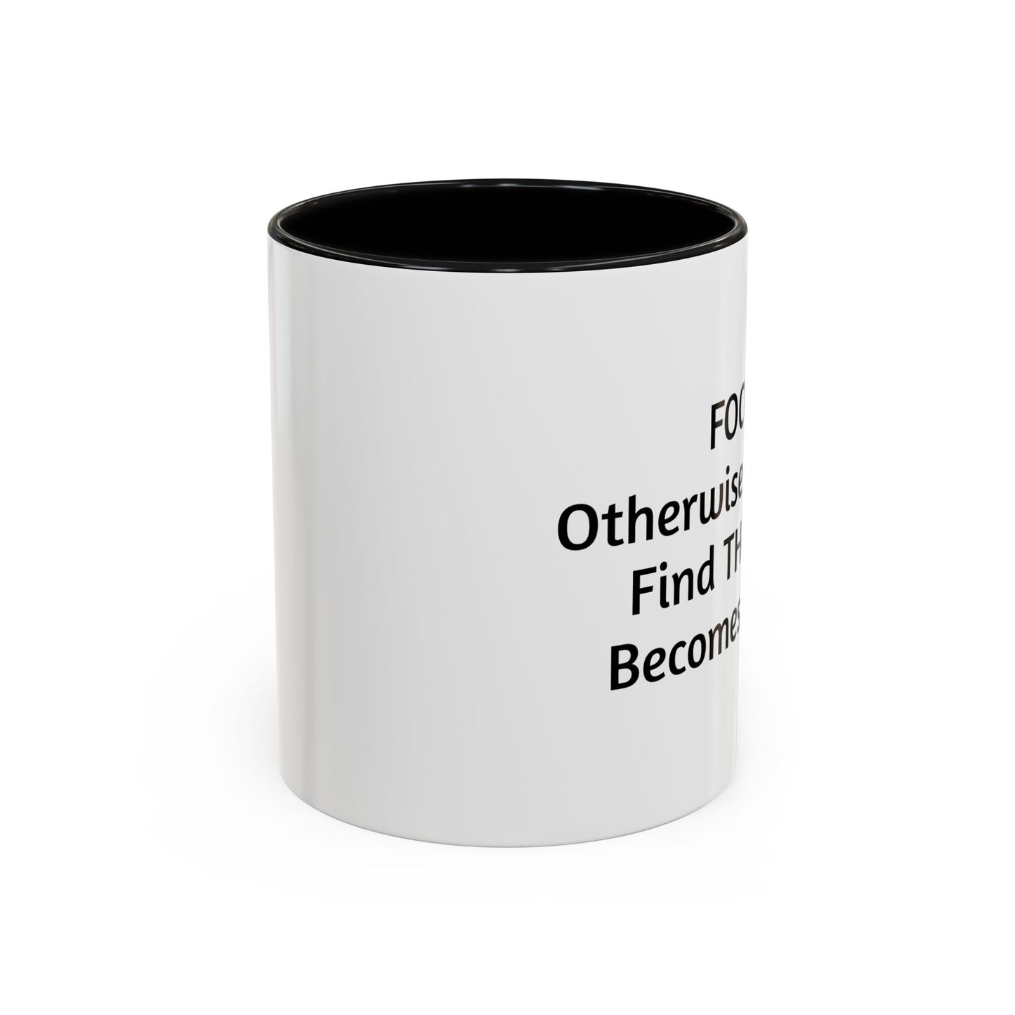 Stay Focused Coffee Mug
