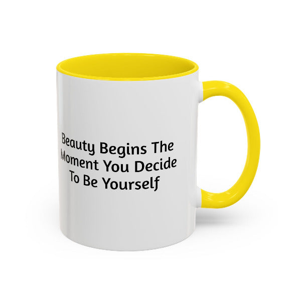 Beauty Begins the Moment You Decide to Be Yourself – Inspirational Coffee Mug