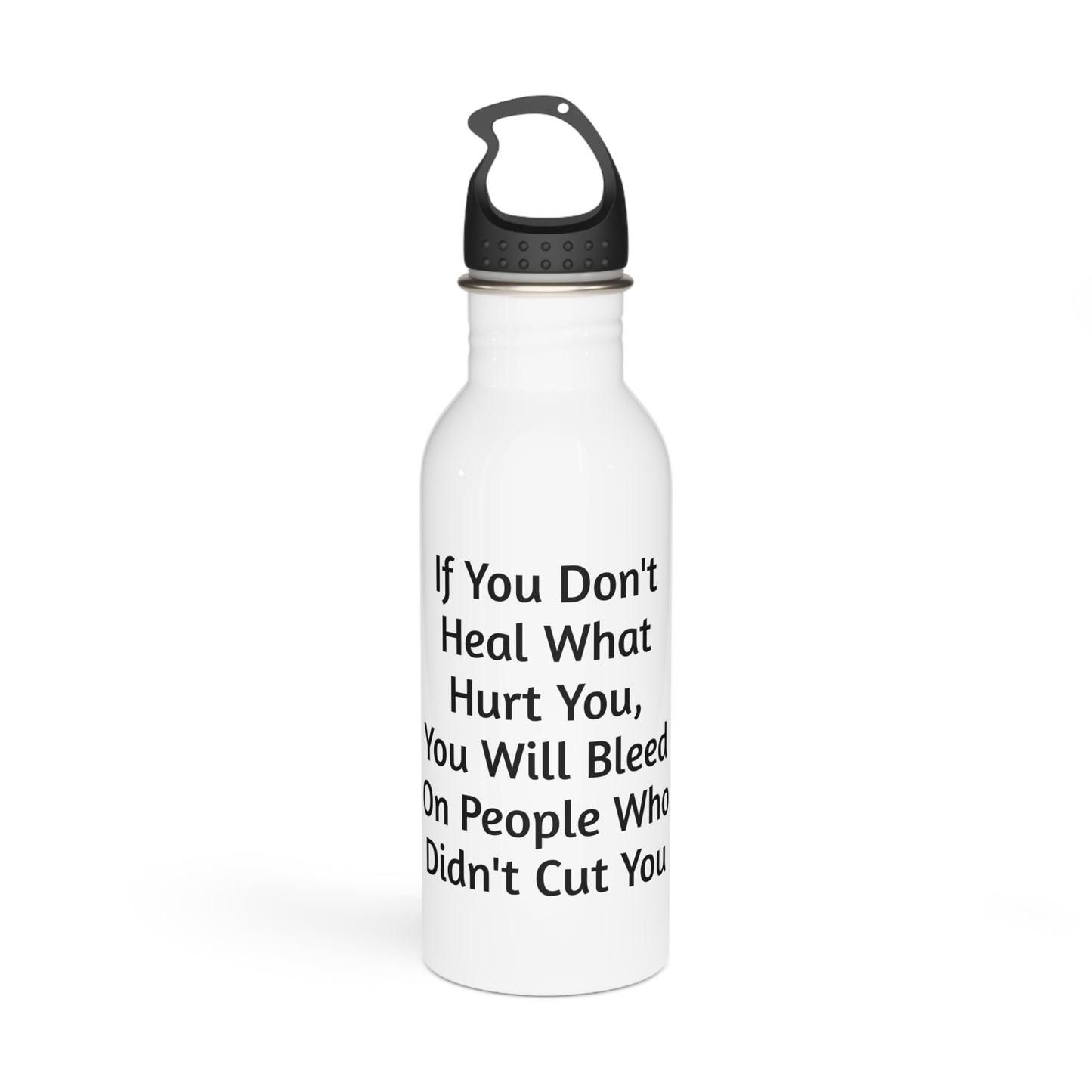 "Heal What Hurt You" Water Bottle