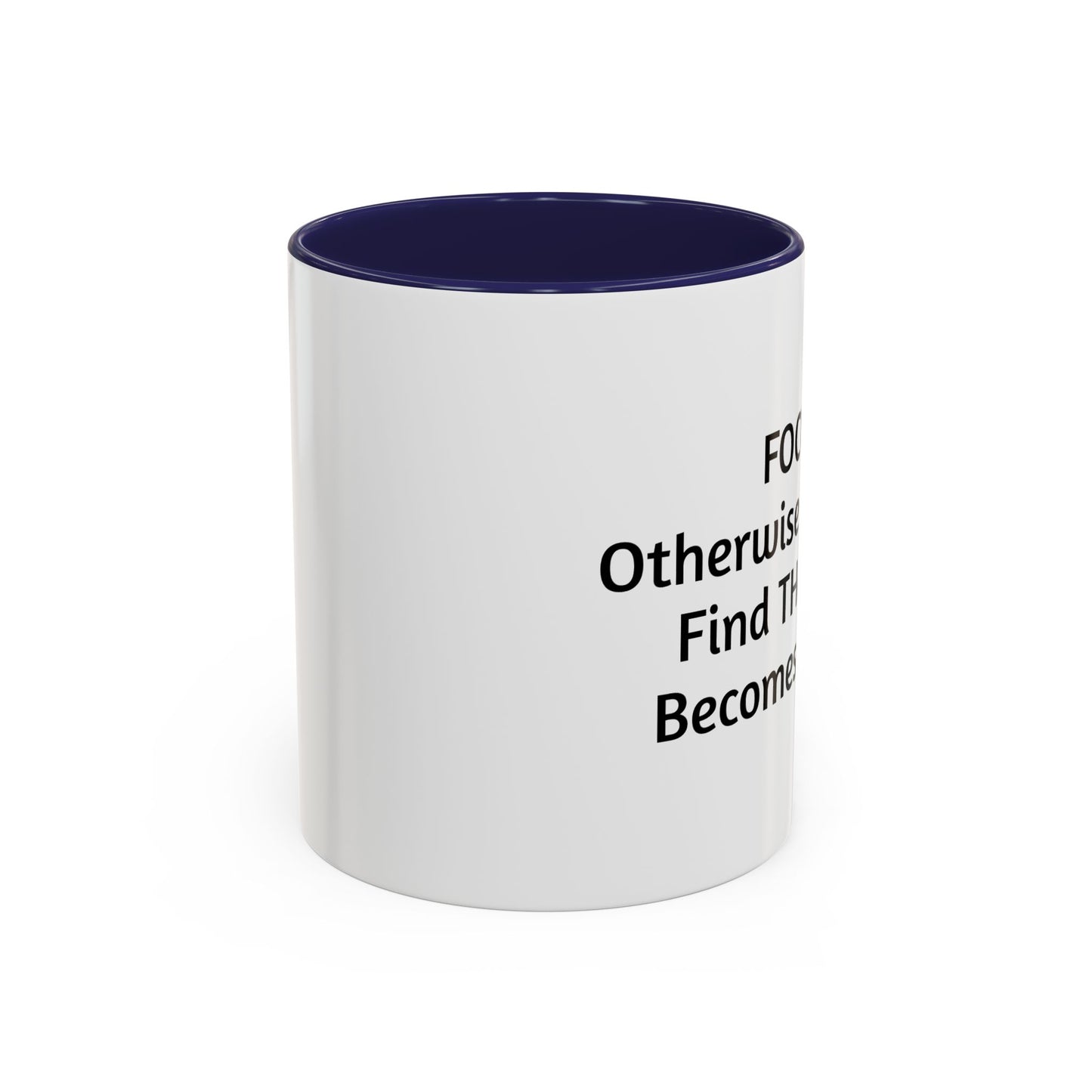Stay Focused Coffee Mug