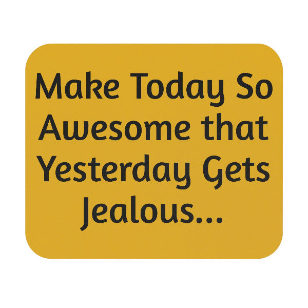 Inspirational Mouse Pad - Motivational Desk Accessory, Gift for Office, Student Humor, Home Office Decor, Unique Wall Art