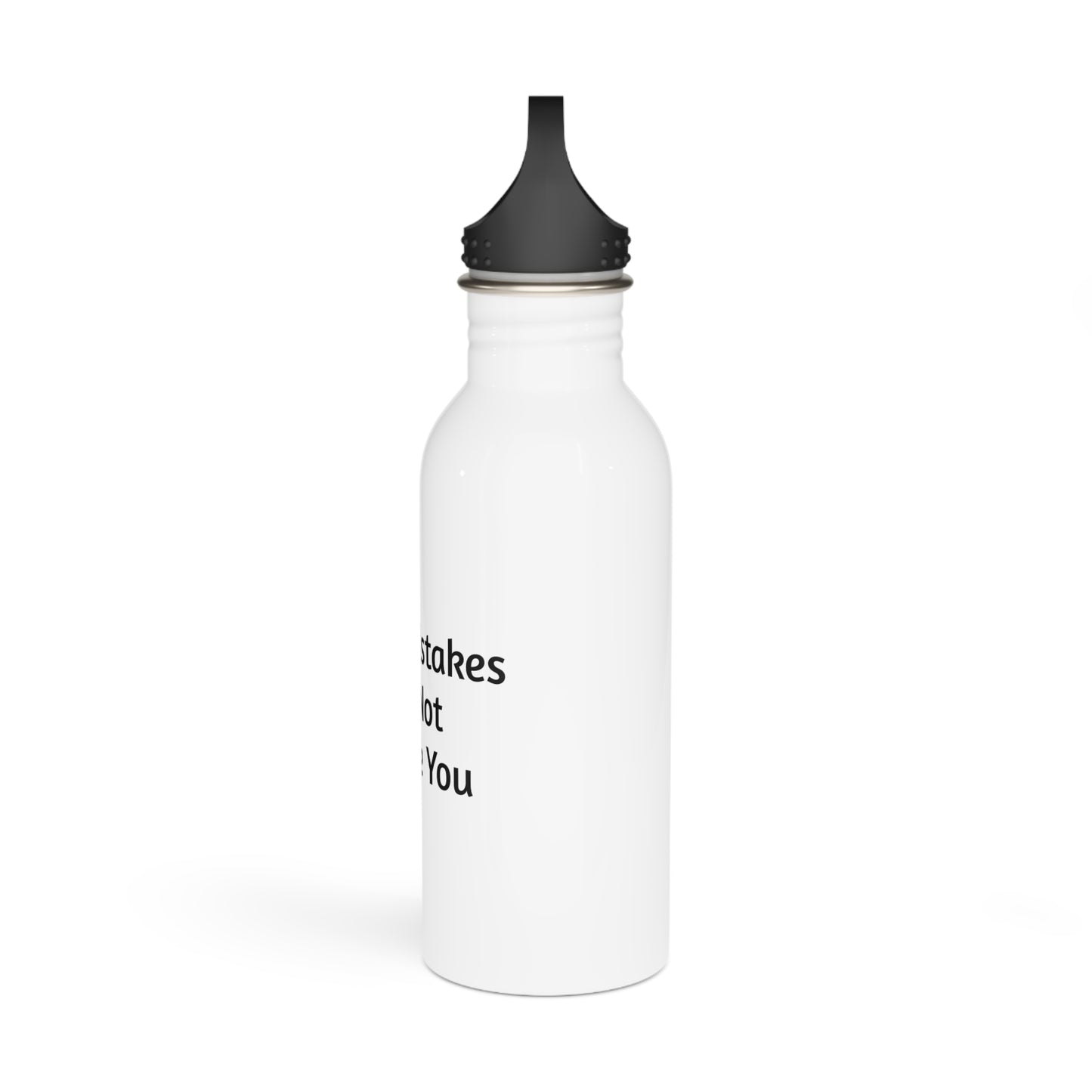 "Mistakes Do Not Define You" Water Bottle