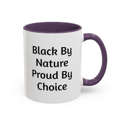Empowering "Black By Nature Proud By Choice" Mug | Ceramic Coffee Cup
