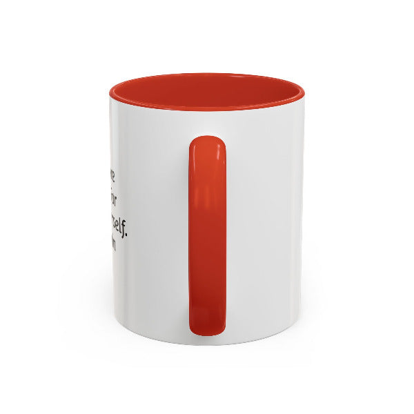 Auditions Are Being Held For You To Be Yourself" Motivational Coffee Mug