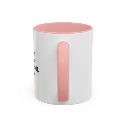 Auditions Are Being Held For You To Be Yourself" Motivational Coffee Mug