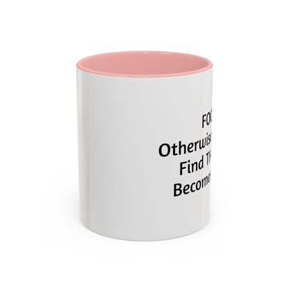 Stay Focused Coffee Mug