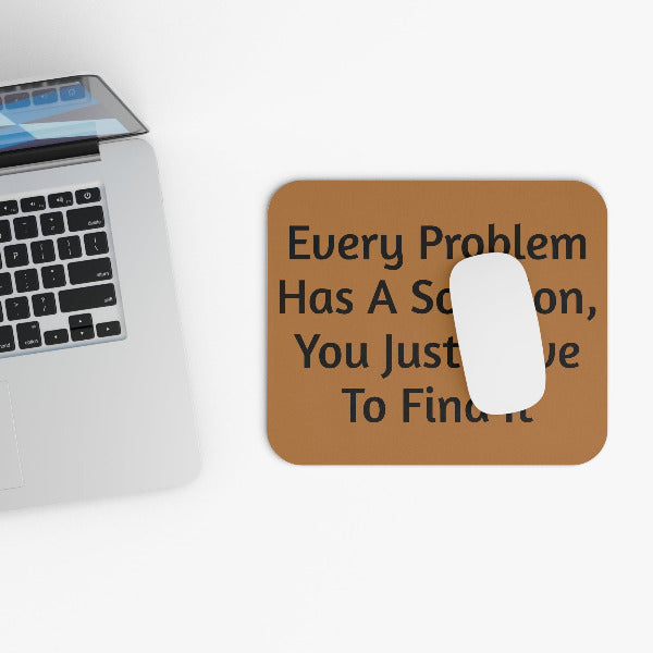 Every Problem Has A Solution" Motivational Mouse Pad