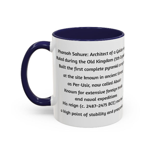Sahure: Architect of a Golden Age | Old Kingdom Pharaoh Mug