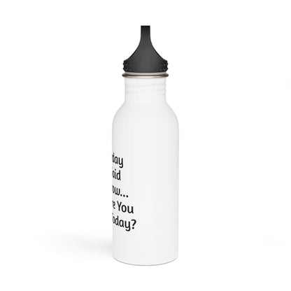 "Yesterday You Said Tomorrow..." Motivational Water Bottle