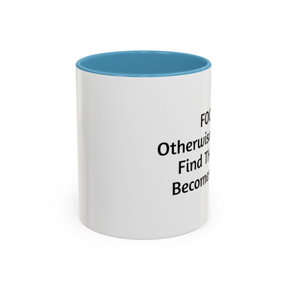 Stay Focused Coffee Mug