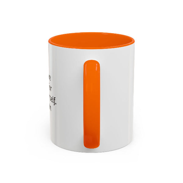 Auditions Are Being Held For You To Be Yourself" Motivational Coffee Mug