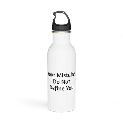 "Mistakes Do Not Define You" Water Bottle