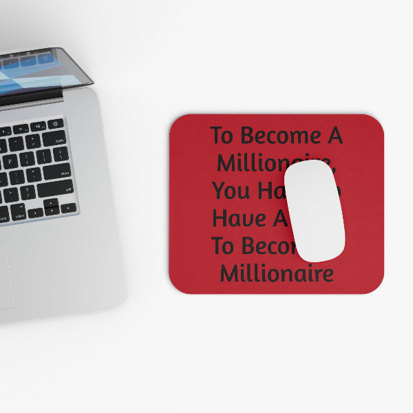 To Become A Millionaire" Motivational Desk Mouse Pad