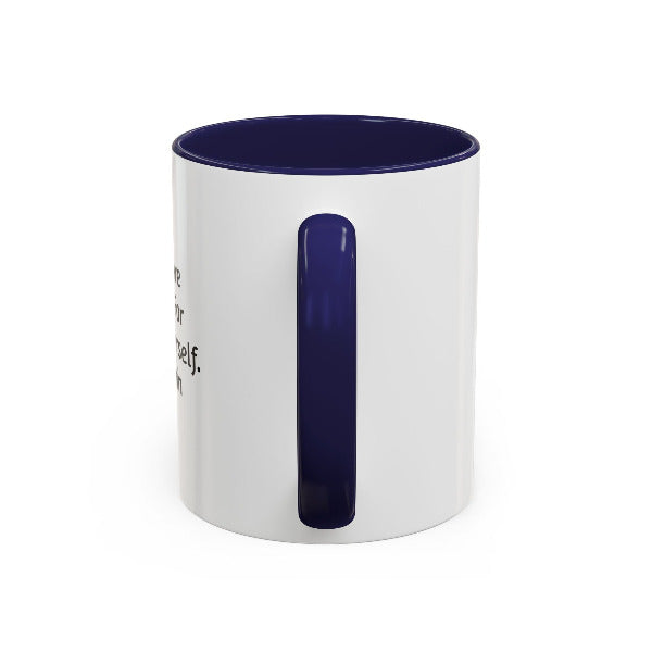 Auditions Are Being Held For You To Be Yourself" Motivational Coffee Mug