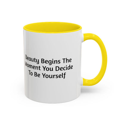 Beauty Begins the Moment You Decide to Be Yourself – Inspirational Coffee Mug