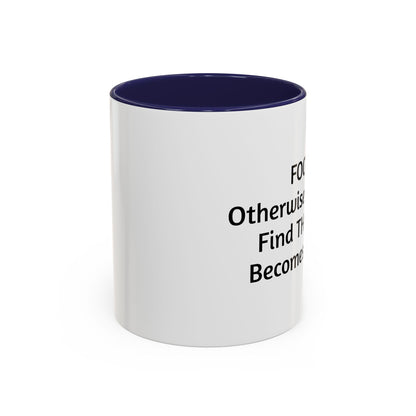Stay Focused Coffee Mug