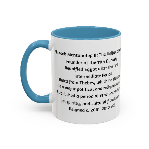Mentuhotep II: The Unifier of Kemet | Founder of the Middle Kingdom Mug