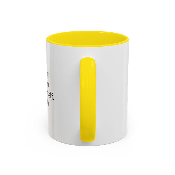 Auditions Are Being Held For You To Be Yourself" Motivational Coffee Mug
