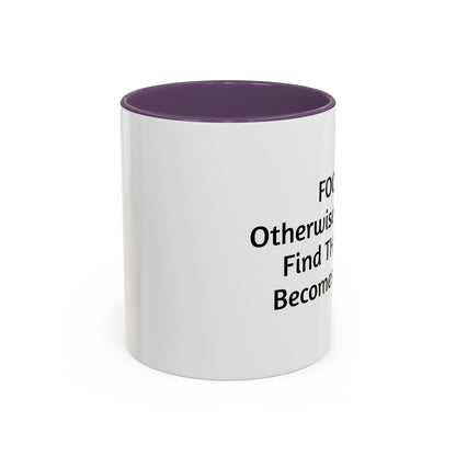 Stay Focused Coffee Mug