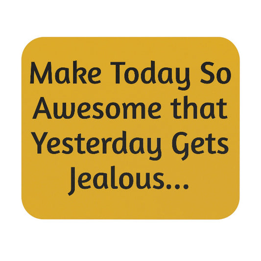 Inspirational Mouse Pad - Motivational Desk Accessory, Gift for Office, Student Humor, Home Office Decor, Unique Wall Art