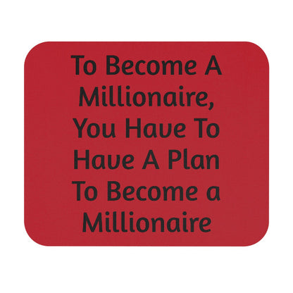 To Become A Millionaire" Motivational Desk Mouse Pad