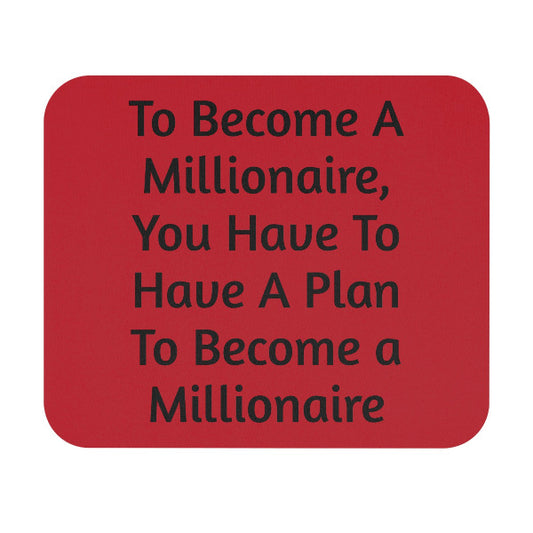 To Become A Millionaire" Motivational Desk Mouse Pad