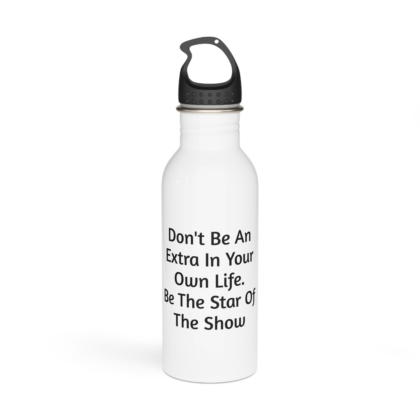 Be The Star Of Your Show" Motivational Water Bottle - Empowering & Inspirational Quote Drinkware