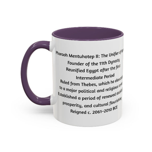 Mentuhotep II: The Unifier of Kemet | Founder of the Middle Kingdom Mug
