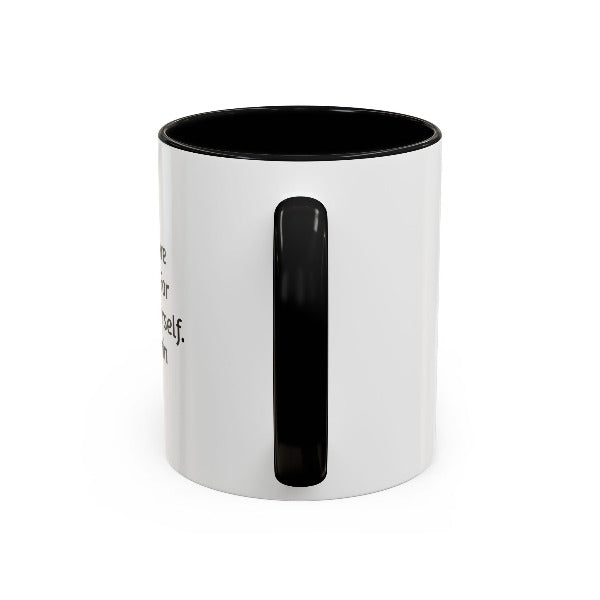 Auditions Are Being Held For You To Be Yourself" Motivational Coffee Mug