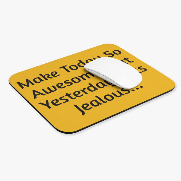 Inspirational Mouse Pad - Motivational Desk Accessory, Gift for Office, Student Humor, Home Office Decor, Unique Wall Art