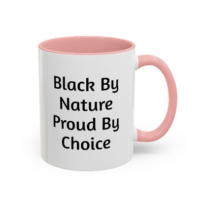 Empowering "Black By Nature Proud By Choice" Mug | Ceramic Coffee Cup