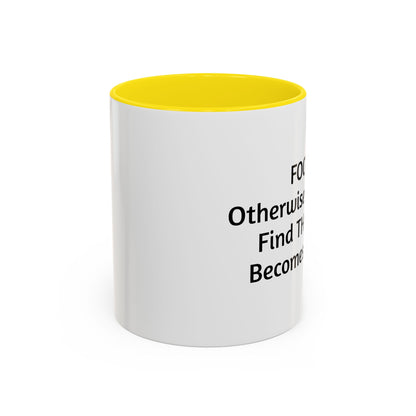 Stay Focused Coffee Mug