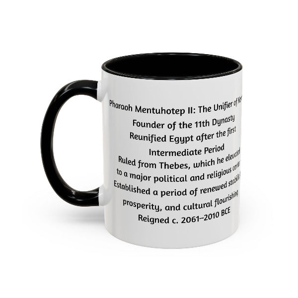 Mentuhotep II: The Unifier of Kemet | Founder of the Middle Kingdom Mug